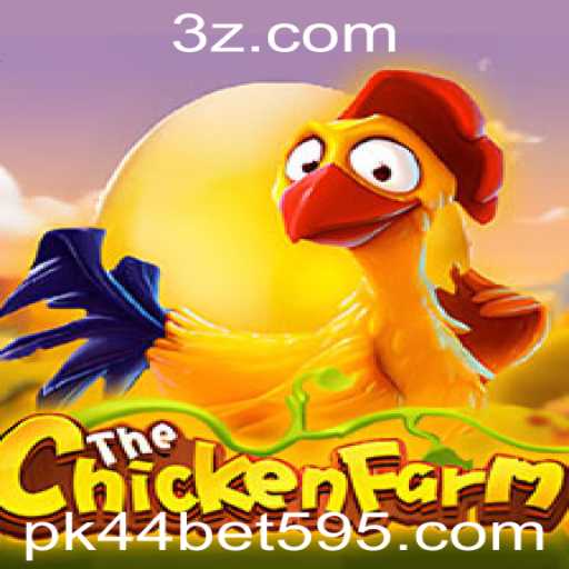 ChickenFarm: Descubra as Regras e a Emoção do Jogo com pk44 bet