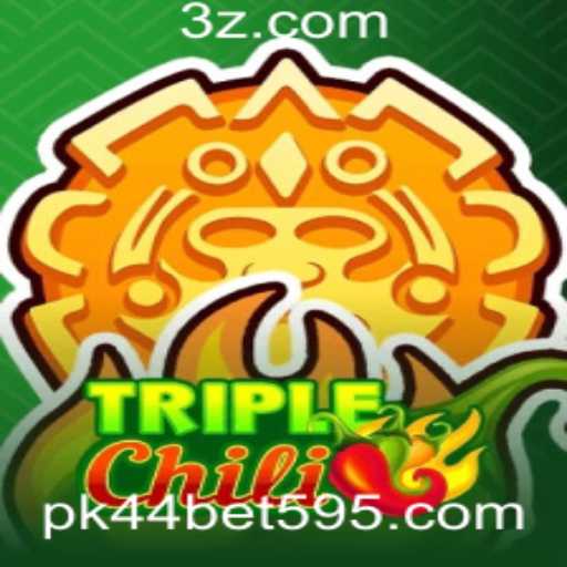 Descubra as Emoções do Jogo TripleChili com pk44 bet